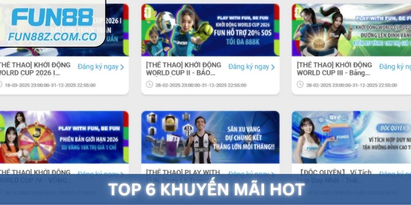 Top 6 khuyến mãi hot nhất 2025